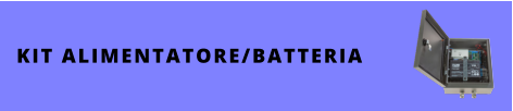 KIT ALIMENTATORE/BATTERIA