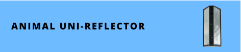 ANIMAL UNI-REFLECTOR