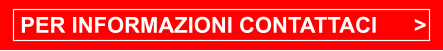 PER INFORMAZIONI CONTATTACI      >