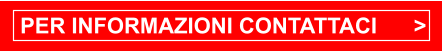 PER INFORMAZIONI CONTATTACI      >