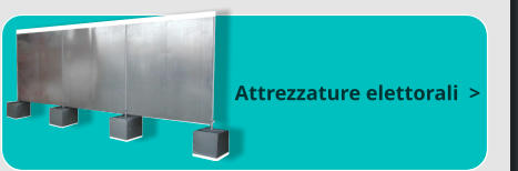 Attrezzature elettorali  >